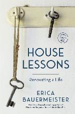 House Lessons: Renovating a Life