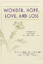 Wonder, Hope, Love, and Loss