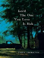 Lord the One You Love is Sick