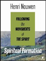 Spiritual Formation: Following the Movements of the Spirit