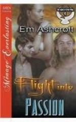 Flight into Passion [The Eagles of Great Wing 4] (Siren Publishing Menage Everlasting)