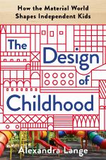 The Design of Childhood