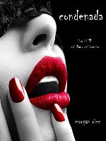 Condenada (Libro #11 Del Diario Del Vampiro)