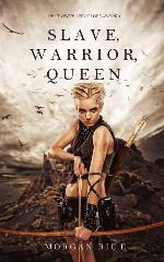 Slave, Warrior, Queen (of Crowns and Glory--Book 1)