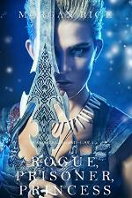 Rogue, Prisoner, Princess (of Crowns and Glory-Book 2)