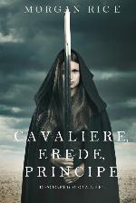 Cavaliere, Erede, Principe (Di Corone e di Gloria-Libro 3)