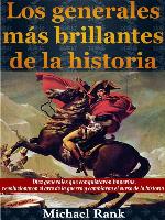 Los generales más brillantes de la historia.