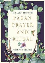 The Big Book of Pagan Prayer and Ritual