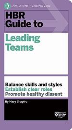 HBR Guide to Leading Teams (HBR Guide Series)