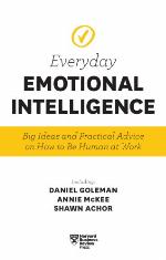 Everyday emotional intelligence : big ideas and practical advice on how to be human at work