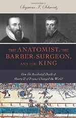 The Anatomist, the Barber-Surgeon, and the King