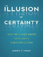 The Illusion of Certainty