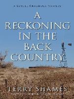 A Reckoning in the Back Country