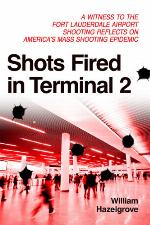 Shots Fired in Terminal 2: A Witness to the Fort Lauderdale Airport Shooting Reflects on America's Mass Shooting Epidemic