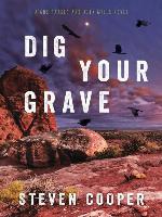 Dig Your Grave