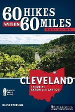 60 Hikes Within 60 Miles: Cleveland: Including Akron and Canton