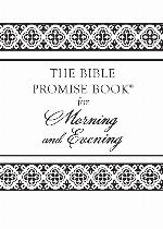 The Bible promise book for morning and evening