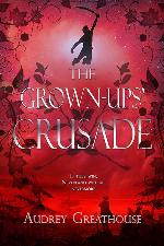 The Grown-Ups' Crusade (3) (The Neverland Wars)
