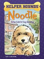 Noodle Helps Gabriel Say Goodbye