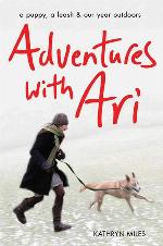 Adventures with Ari: A Puppy, a Leash &amp; Our Year Outdoors