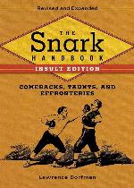 The Snark Handbook: Insult Edition: Comebacks, Taunts, and Effronteries