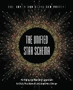 The Unified Star Schema: An Agile and Resilient Approach to Data Warehouse and Analytics Design
