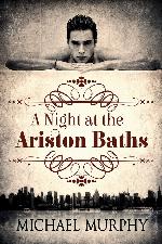 A Night at the Ariston Baths