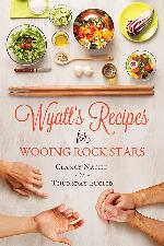 Wyatt's Recipes for Wooing Rock Stars