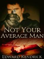 Not Your Average Man