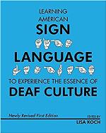 Learning American Sign Language to Experience the Essence of Deaf Culture