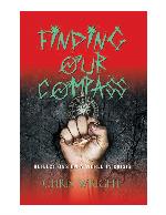 Finding Our Compass : Reflections on a World in Crisis