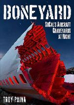 Boneyard: SoCal's Aircraft Graveyards at Night