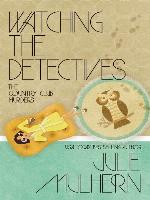 Watching the Detectives