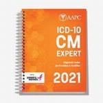 ICD-10-CM Expert 2021 for Providers &amp; Facilities (ICD-10-CM Complete Code Set)