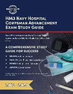 HM3 Navy Hospital Corpsman Advancement Exam Study Guide: Navy Wide Advancement Exam Prep and Practice Questions for the HM3 E-4 Rank Petty Officer 3rd Class