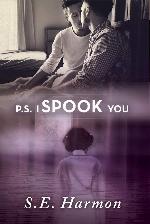 P.S. I Spook You