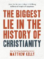 The Biggest Lie in the History of Christianity