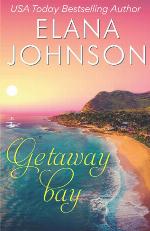 Getaway Bay: A Sweet Beach Read (Getaway Bay Resort Romance)