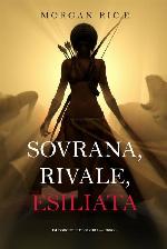 Sovrana, Rivale, Esiliata (Di Corone e di Gloria-Libro 7)