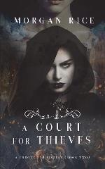 A Court for Thieves (A Throne for Sisters&mdash;Book Two)