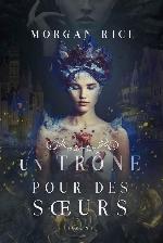 Un Trone pour des Soeurs (Tome N 1)