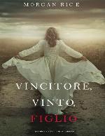 Vincitore, Vinto, Figlio (Di Corone e di Gloria-Libro 8)