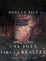 Una Joya para La Realeza