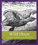 Wild Hope: Stories for Lent from the Vanishing (Volume 1)