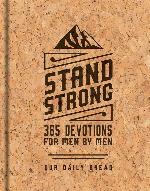 Stand Strong: 365 Devotions for Men by Men: Deluxe Edition
