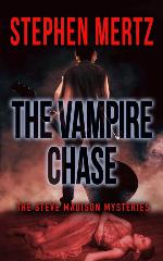 The Vampire Chase: A Steve Madison Mystery (Steve Madison Mysteries)