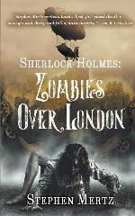 Sherlock Holmes: Zombies Over London