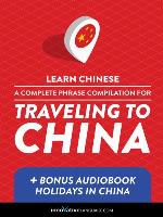 A Complete Phrase Compilation for Traveling to China