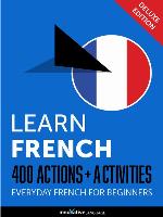 Learn French: 400 Actions + Activities
