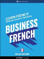 Ultimate Guide to Speaking Business French for Beginners